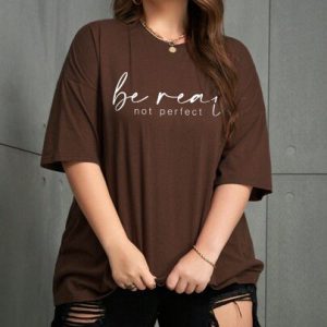 Women Brown Oversized Typography Be Real T-shirt
