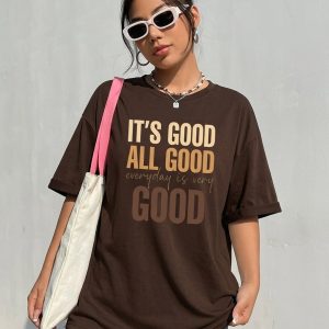 Women Brown Oversized Typography It's Good T-shirt